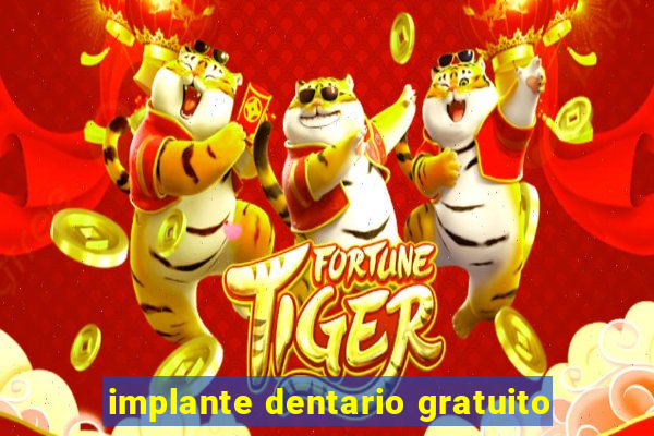 implante dentario gratuito